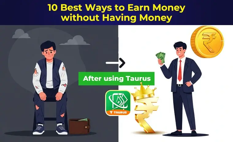 10 Best Ways to Earn Money Without Having Money