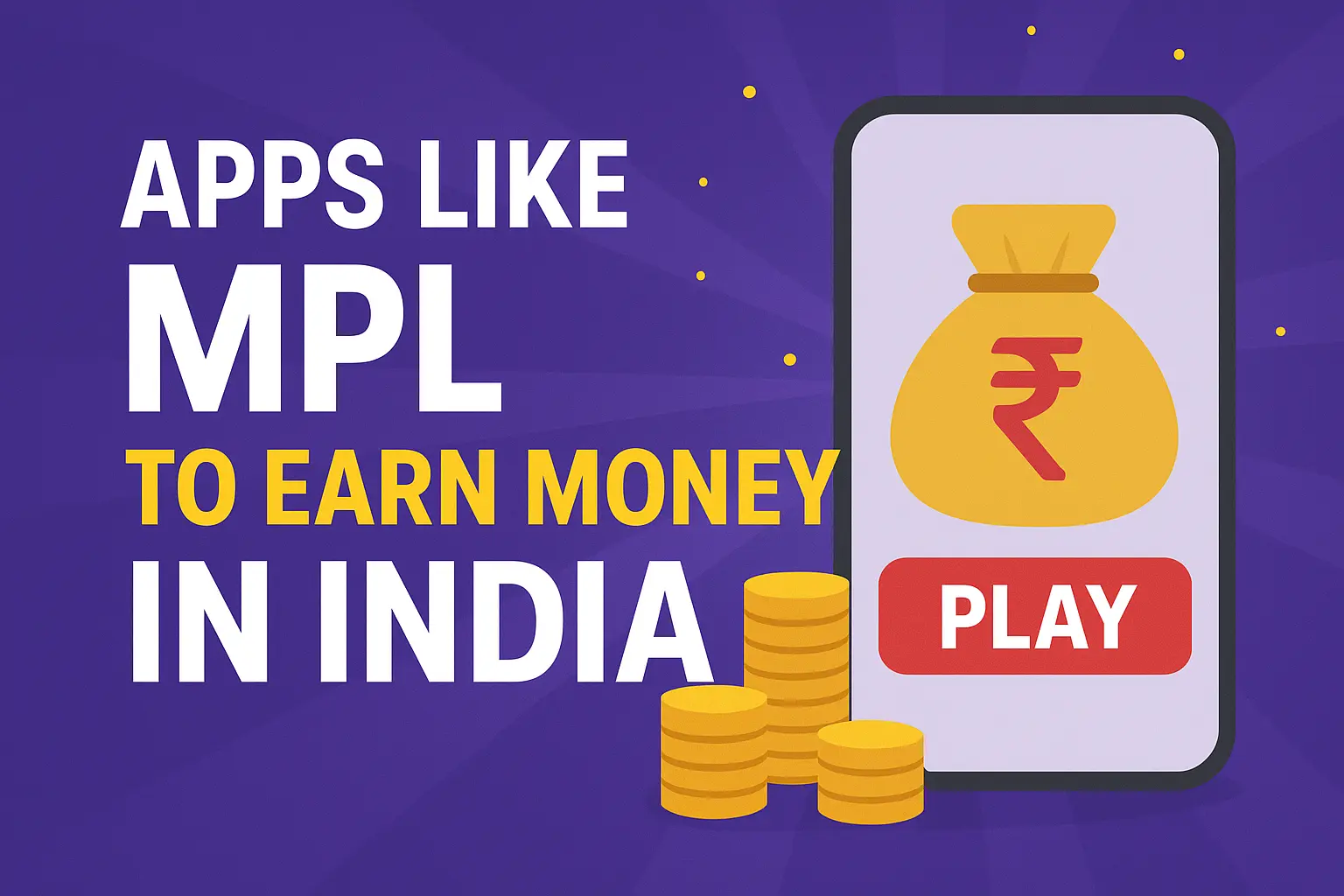 Apps like MPL to earn money in India?