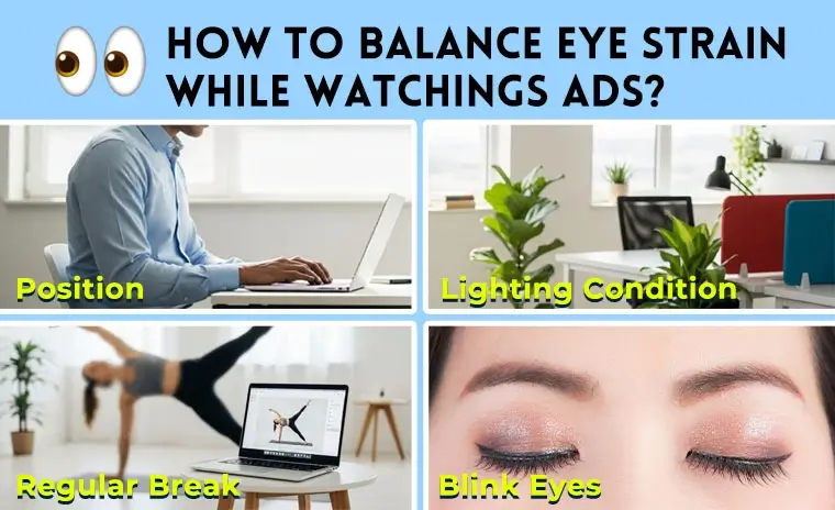 How to Balance Eye Strain and Productivity While Watching Ads?
