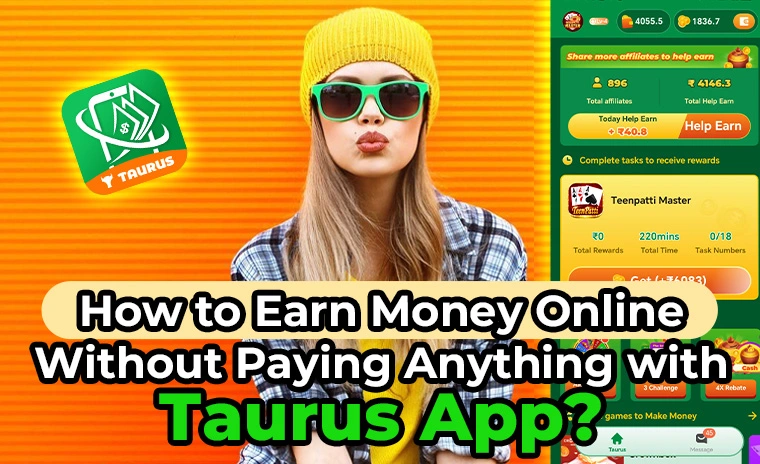 How to Earn Money Online Without Paying Anything with Taurus App?