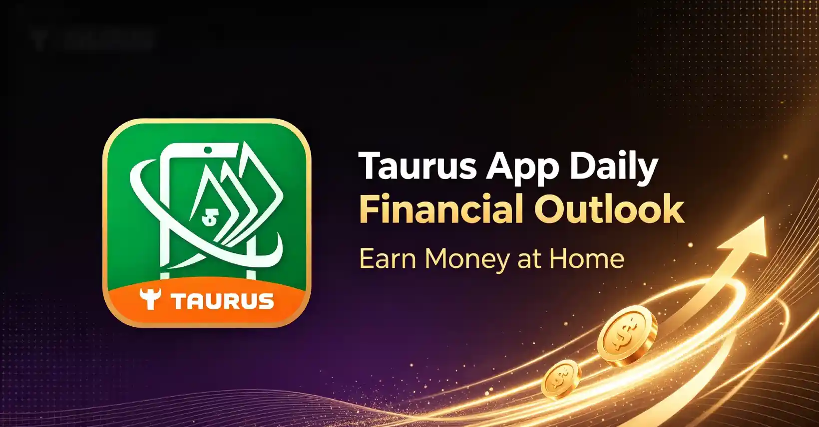 Taurus App Daily Financial Outlook: Earn Money at Home (2026 Guide)